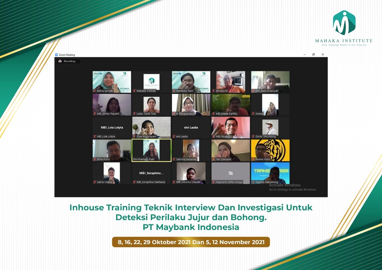 8 Oktober 2021 - Inhouse Training Teknik Interview Dan Investigasi Untuk Deteksi Perilaku Jujur dan Bohong. PT Maybank Indonesia