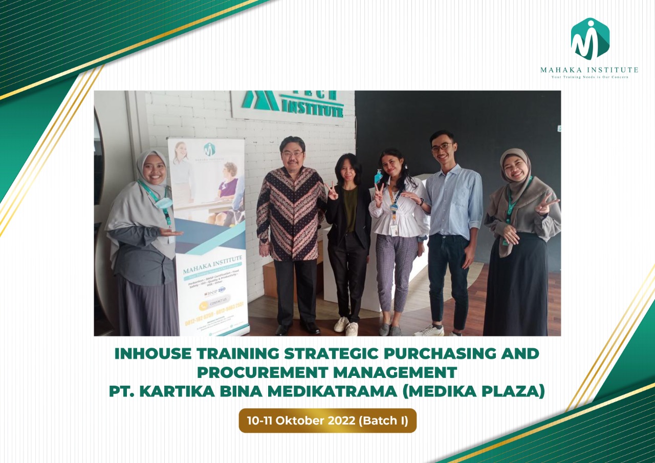 Pelatihan In House Training Strategic Purchasing And Procurement Management. PT Kartika Bina Medikatrama (10-11 Oktober 2022)