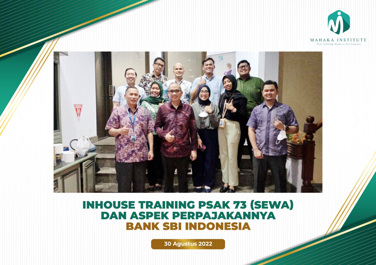 Pelatihan In House Training PSAK 73 (Sewa) Dan Aspek Perpajakanya. Bank SBI Indonesia (30 Agustus 2022)